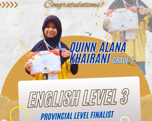 Proud Moment: Quinn Alana Khairani as English Level 3 Finalist!