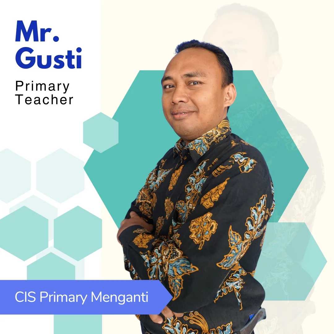 Mr. Gusti
Primary Teacher