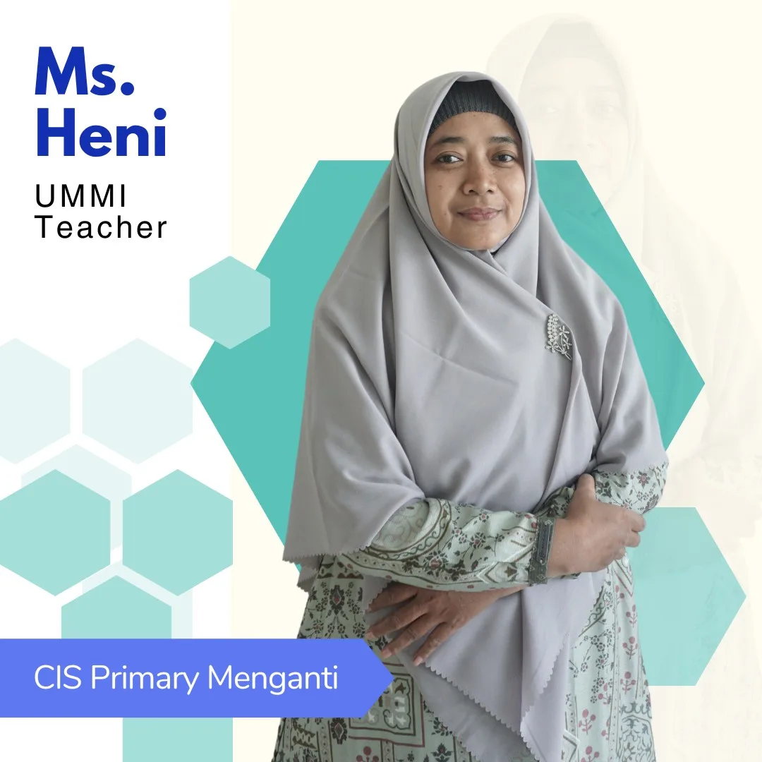 Ms. Heni
UMMI Teacher